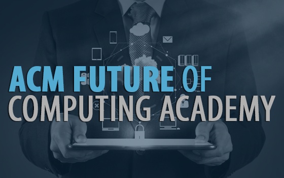 ACM Future of Computing Academy